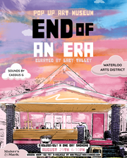 End Of An Era: Pop Up Art Museum
