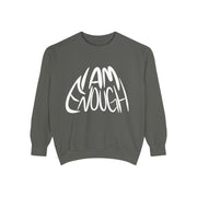 I Am Enough Unisex Sweatshirt
